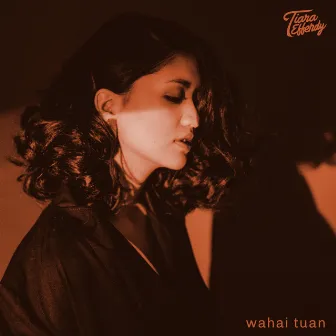 Wahai Tuan by Tiara Effendy