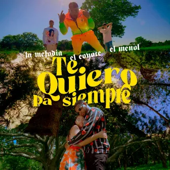 Te Quiero Pa Siempre by El Coyote