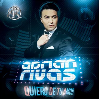 Quiero de Tu Amor by Adrián Rivas