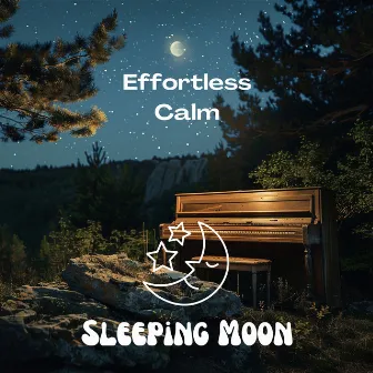 Effortless Calm by Sleeping Moon