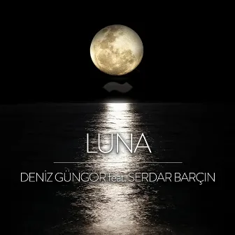 Luna by DENİZ GÜNGÖR