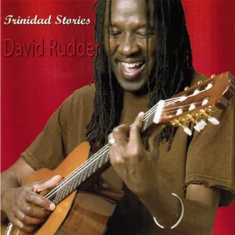 Trinidad Stories by David Rudder