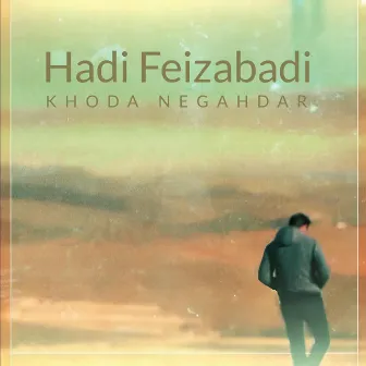 Khoda Negahdar by Hadi Feizabadi