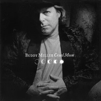 Cruel Moon by Buddy Miller