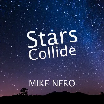 Stars Collide (Deep Chase Mixes) by Mike Nero