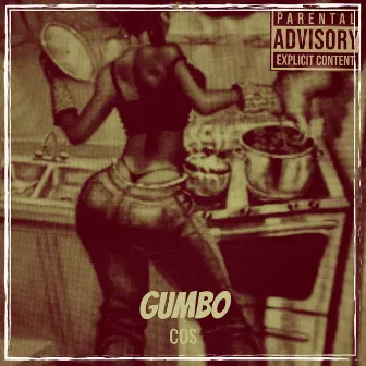 Gumbo by Cos