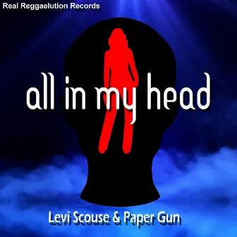 All in My Head by Levi Scouse