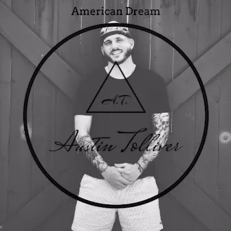 American Dream by Austin Tolliver