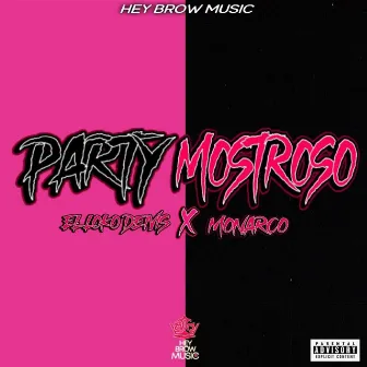 Party Mostroso by CG Monarco