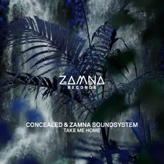 Take Me Home by Zamna Soundsystem