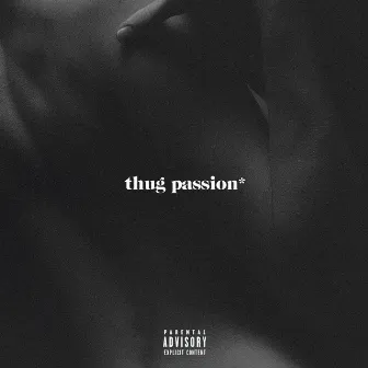 Thug Passion by OCHÉ