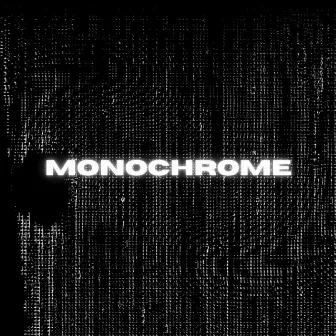 Monochrome by Bass<>Genix