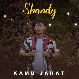 Kamu Jahat by Shandy Putra