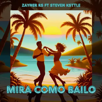 Mira Como Bailo by Zayner RS