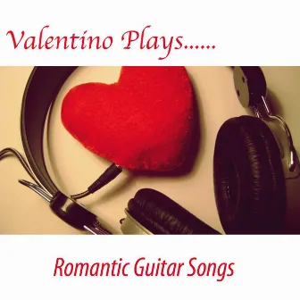 Romantic Guitar Songs by Valentino