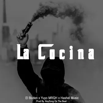 La Cocina (con El Yuyo MRQH y Hashel Music) by El Boden