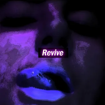 Revive by CainTheBoss