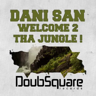 Welcome 2 tha Jungle ! by Dani San