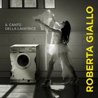 Il canto della lavatrice by Roberta Giallo