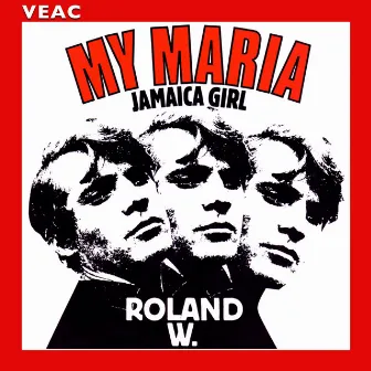 My Maria by Roland W.