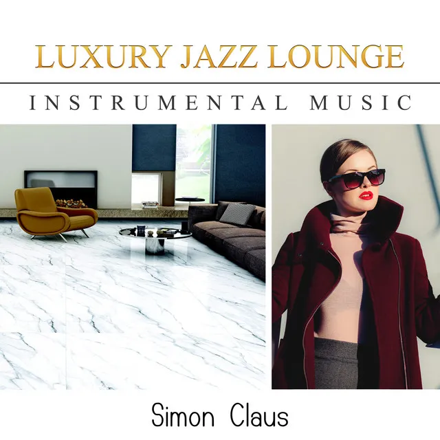 Luxury Jazz Lounge (Instrumental Music)