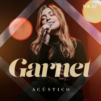 Acústico, Vol. 2 by Garnet