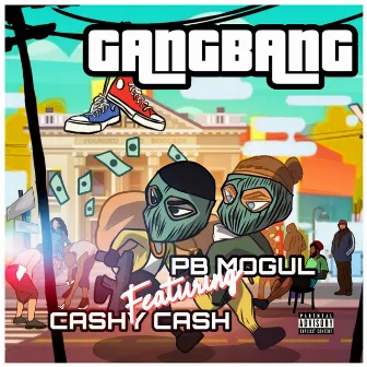 Gangbang by PB Mogul