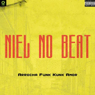 Arrocha Funk Kunk Amor by Niel No Beat