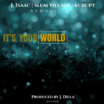 It's Your World (Remastered) by J. Isaac