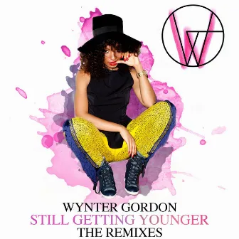 Still Getting Younger (The Remixes) by Wynter Gordon