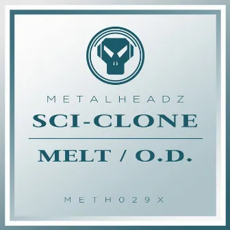 Melt / O.D. (2017 Remaster) by Sci-Clone