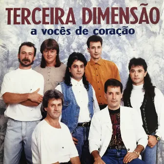 A Vocês de Coração by Terceira Dimensão