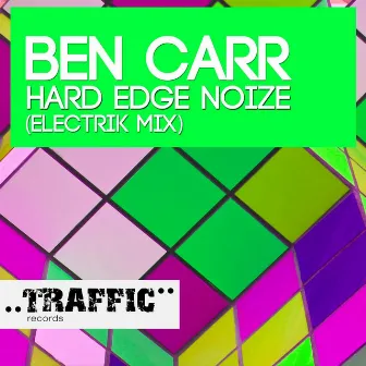 Hard Edge Noize by Ben Carr