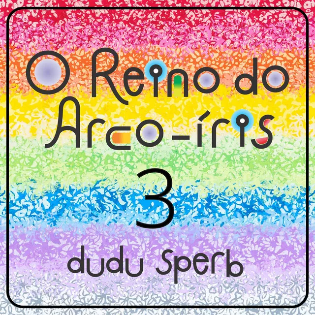 O Reino do Arco-íris - 3