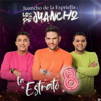 La Estrato 8 by Los de Juancho