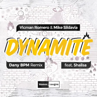 Dynamite (Dany BPM Remix) by Vicman Romero & Mike Sildavia