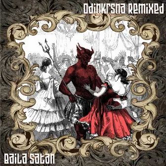 Baila Satán (Remixed) by Odinkrsna