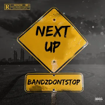 Next Up by Bandzdontstop