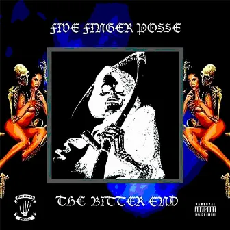 The Bitter End by Five Finger Posse