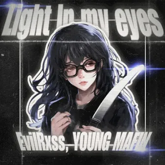 Light In My Eyes by EvilRxss