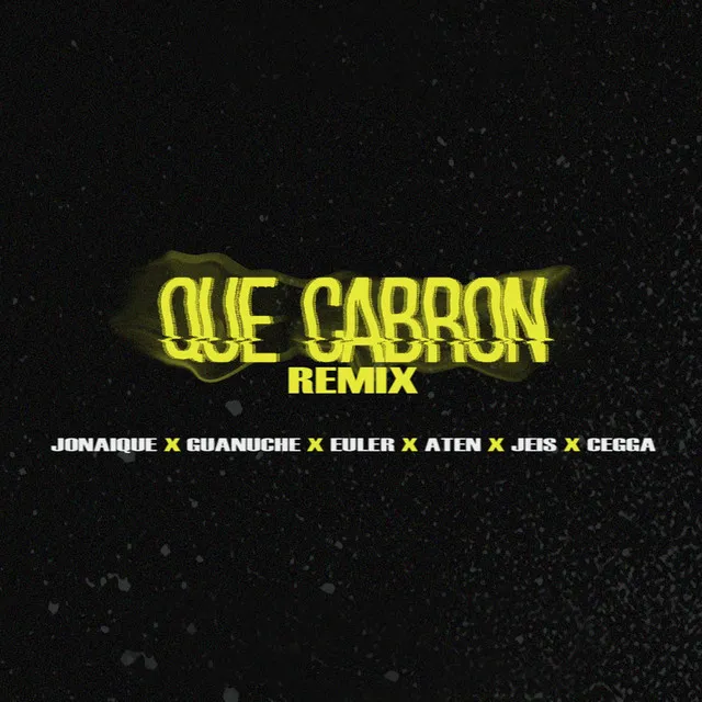 Que Cabrón (Remix)