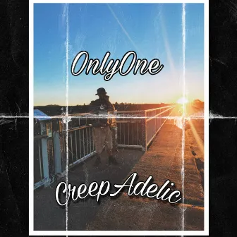 OnlyOne by CreepAdelic