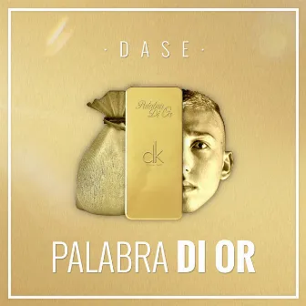 Palabra Di Or by Dase Karim