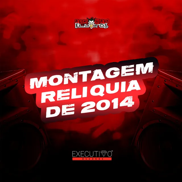 Montagem Relíquia de 2014