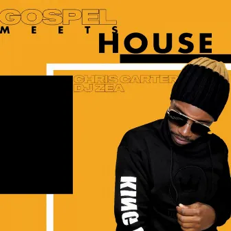 Gospel Meets House by DJ Zea