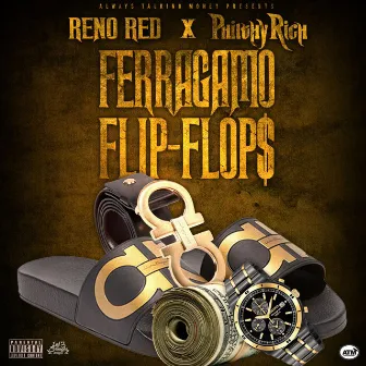 Ferragamo Flip-Flop$ (feat. Philthy Rich) by Reno Red