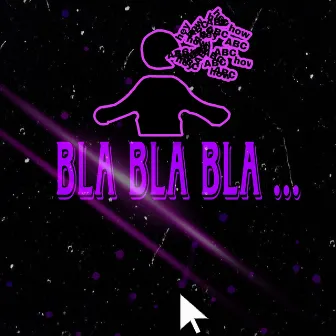 Bla Bla Bla by Carlos Romo