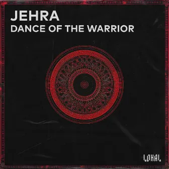 Dance Of The Warrior by Jehra