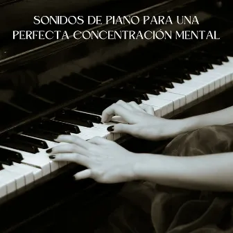 Sonidos De Piano Para Una Perfecta Concentración Mental by Francés Café Jazz Clásicos