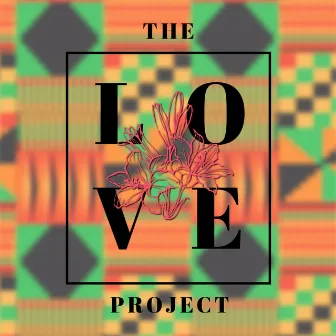 The Love Project by Efua